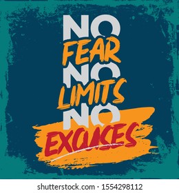 Inspirational Typography Creative Motivational Quote Poster Design. Grunge Background Quote For Tote Bag or T-Shirt Design. No Fear No Limits No Excuses.