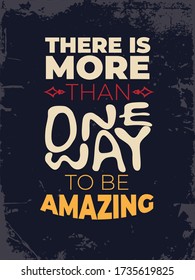 Inspirational Typography Creative Motivational Quote Poster Design. Grunge Background Quote For Tote Bag or T-Shirt Design. There is more than one way to be success.