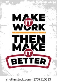 Inspirational Typography Creative Motivational Quote Poster Design. Grunge Background Quote For Tote Bag or T-Shirt Design. Make it work then make it happen.