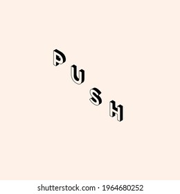 Inspirational Typography Creative Motivational Quote Poster Design. minimalist clean Background Quote For Tote Bag or T-Shirt Design. Push vector