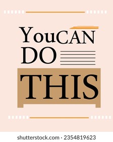 Inspirational Typography Creative Motivational Quote Poster Design. Quote For Tote Bag or T-Shirt Design.