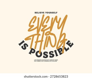 Inspirational Typography Design Everything Is Possible Believe Yourself