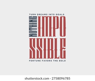 Inspirational Typography Design Nothing Is Impossible.