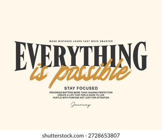 Inspirational Typography Featuring Everything Is Possible and Stay Focused