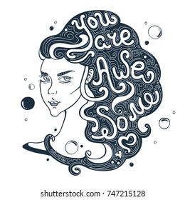 An inspirational typography poster with a hand drawn image of a long-haired woman, moon and a quote: You are awesome. Vector Image with romantic meaning
