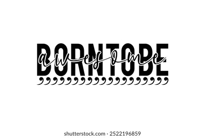 Inspirational Typography T-shirt Design vector graphic template,