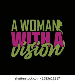 Inspirational typography for women empowerment.