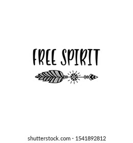 Inspirational vector lettering phrase: Free spirit. Hand drawn kid poster with arrow. Typography inspirational in scandinavian style. Illustration isolated on white background.