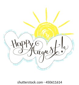 Inspirational vector typography "Happy august"