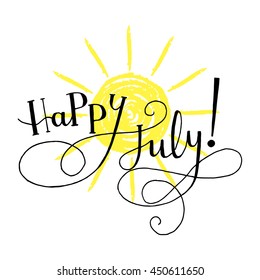 Inspirational vector typography "Happy july"
