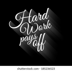Inspirational Vintage Typo: Hard Work Pays Off with transparent shadows. Ready to copy and paste on every surface.