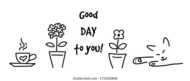 Inspirational word card. "Good day to you" handwritten wish message. Doodle t-shirt print. Hand drawing image.