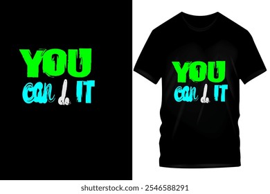 Inspirational "You Can Do It" Typography T-Shirt Designs in Vibrant Colors for Motivational Wear