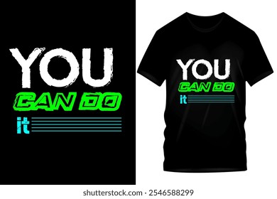 Inspirational "You Can Do It" Typography T-Shirt Designs in Vibrant Colors for Motivational Wear