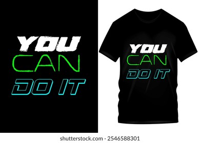 Inspirational "You Can Do It" Typography T-Shirt Designs in Vibrant Colors for Motivational Wear