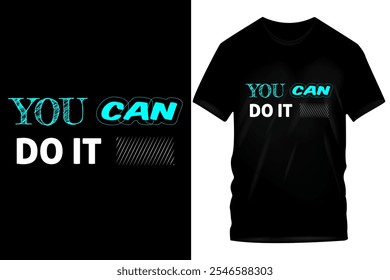 Inspirational "You Can Do It" Typography T-Shirt Designs in Vibrant Colors for Motivational Wear