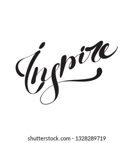 Inspire - black calligraphy phrase. Vector motivational text