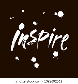 inspire - black ink hand lettering inscription text, motivation and inspiration positive quote, calligraphy vector illustration