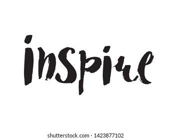 inspire - black ink hand lettering inscription text, motivation and inspiration positive quote, calligraphy vector illustration