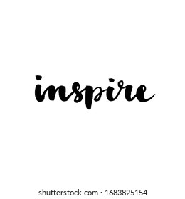 inspire - black ink hand lettering inscription text, motivation and inspiration positive quote, calligraphy vector illustration