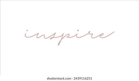 Inspire card. Hand drawn positive quote. Modern brush calligraphy. Isolated on white background