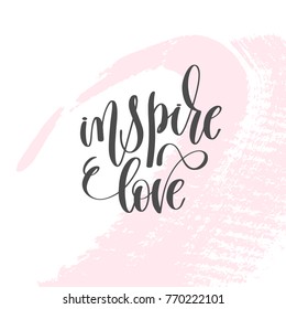 inspire love - hand lettering inscription text to valentines day design, love letters on abstract pink brush stroke background, calligraphy vector illustration
