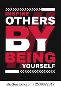 Inspire others by being yourself motivational design
