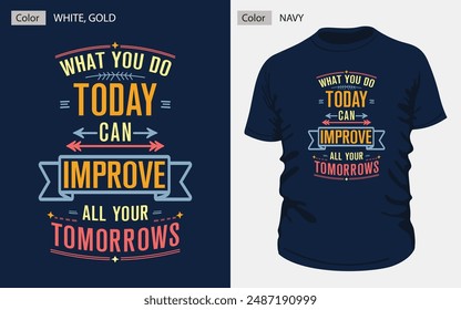 Inspira positividad con este diseño único de camiseta con la frase motivacional "LO QUE HAGAS HOY PUEDE MEJORAR TU MAÑANA".