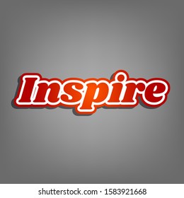 Inspire slogan. Flat red icon with linear white icon with gray shadow at grayish background. Illustration.