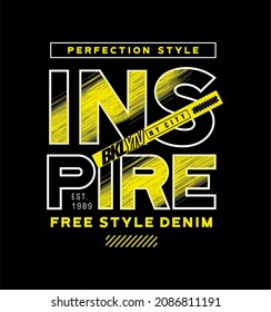 INSPIRE Slogan Typography Vector Lettering For T shirt Design
