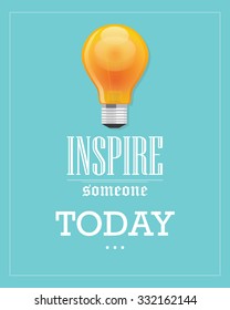 inspire someone today bulb  quote motivation design poster