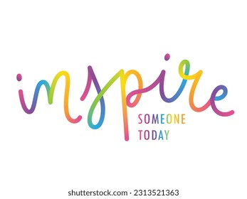 INSPIRE SOMEONE TODAY vector monoline calligraphy with colorful gradient