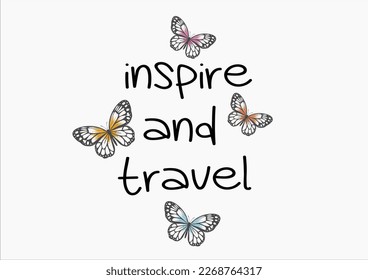 inspire and travel butterflies design