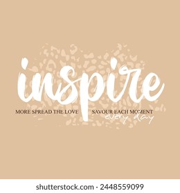 inspire typography slogan for t shirt printing, tee graphic design. 