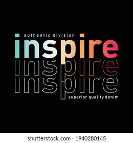 Inspire typography vector t shirt design