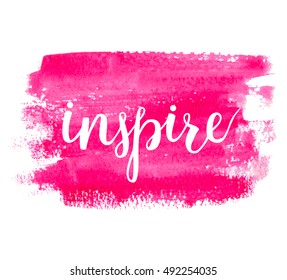 Inspire. Watercolor background. Vector illustration