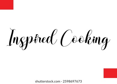 Inspired Cooking Modern Typography Text Quote Food Slogan Phrase