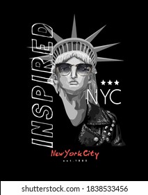 inspired slogan with  liberty statue in sunglasses illustration on black background