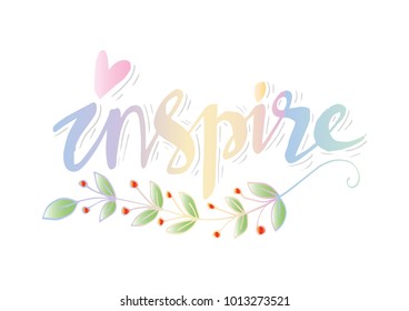  Inspire.Hand lettering calligraphy.