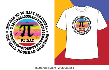 Inspires me to make irrational yet well roundad decesions t shirt design print template 