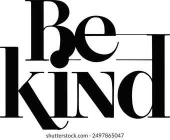 Inspiring "Be Kind" design, perfect for spreading positivity and compassion. This high-quality, vibrant graphic is ideal for t-shirts, posters, social media posts, and more. Featuring a modern and upl