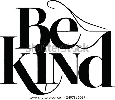 Inspiring "Be Kind" design, perfect for spreading positivity and compassion. This high-quality, vibrant graphic is ideal for t-shirts, posters, social media posts, and more. Featuring a modern and upl