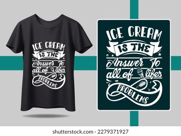 Inspiring calligraphy ICE Cream Loving t shirt design with bold and creative font styles t shirt design motivational quotes, modern t shirt design ideas