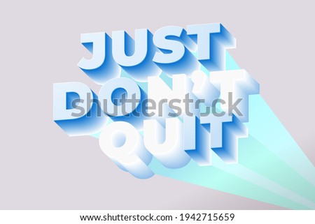 Inspiring Creative Motivation Quote Poster Template. Vector Banner Design Illustration Concept Just Do IT and Don't Quit