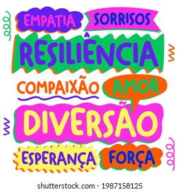 Inspiring Feelings is Portuguese. Translation from Portuguese: "empathy, smiles, resilience, compassion, love, fun, hope, strength"