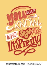 Inspiring! Funny lettering quotes for blog, poster and print design. Modern calligraphy texts about life. Vector illustration