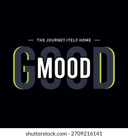 Inspiring good mood message with bold lettering on dark background