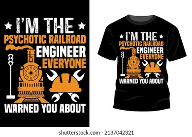 Inspiring motivation quote with text Custom train engineer vector typography t shirt design