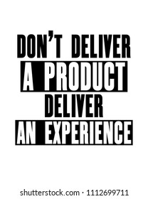 Inspiring motivation quote with text Do Not Deliver a Product Deliver an Experience. Vector typography poster design concept. Distressed old metal sign texture.