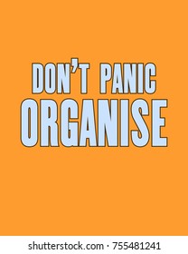 Inspiring motivation quote with text Do Not Panic Organise. Vector typography poster and t-shirt design concept. Distressed old metal sign texture.